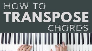 How To Transpose Piano Chords [upl. by Yob9]