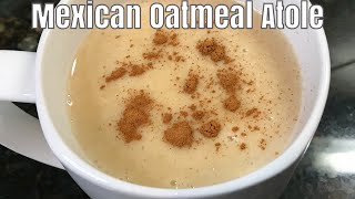 How To Make An Easy amp Delicious Mexican Oatmeal Atole [upl. by Stout]