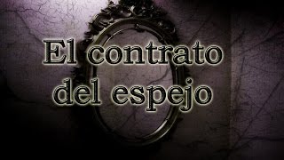 El contrato del espejo  RITUAL [upl. by Norling]