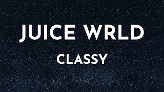 Juice WRLD  Classy Unreleased Lyrics [upl. by Shoemaker]