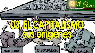 03 EL CAPITALISMO sus orígenes [upl. by Hennessey22]