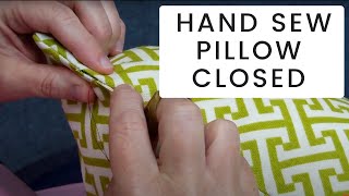 How To Hand Sew A Pillow Closed [upl. by Kleinstein677]