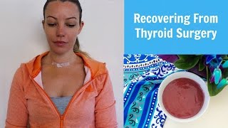 Recovering From Thyroid Surgery [upl. by Faro]