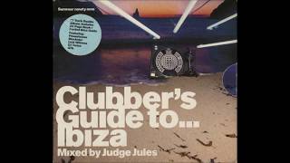 Clubbers Guide To Ibiza Summer Ninety Nine  Mixed By Judge Jules [upl. by Yrovi]