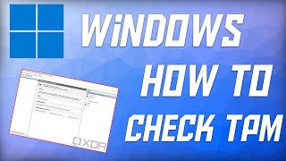 Windows  How to Check if You Have TPM Check TPM Status amp Version [upl. by Gnot94]