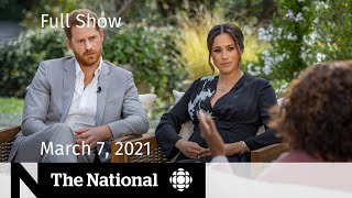 CBC News The National  Meghan and Harry’s Oprah interview Vaccine optimism  March 7 2021 [upl. by Ahsemad]