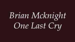 Brian Mcknight  One Last Cry Lyrics [upl. by Tennes]