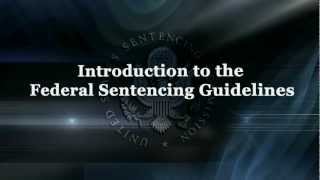 Introduction to the Federal Sentencing Guidelines Part 2 2012 [upl. by Sirronal]