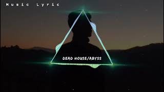 Dead HouseAbyss [upl. by Airrat]