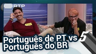 Português de PT vs Português do BR  5 Para a MeiaNoite [upl. by Upton]