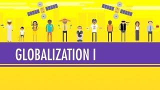 Globalization I  The Upside Crash Course World History 41 [upl. by Ros]