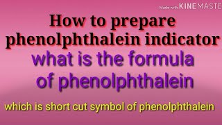 How to prepare phenolphthalein indicatorformula of phenolphthalein [upl. by Marou10]