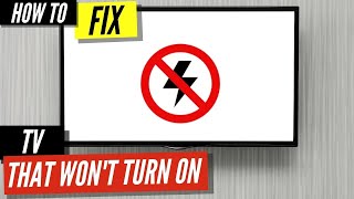 How To Fix Your TV if it Won’t Turn On [upl. by Rramal766]