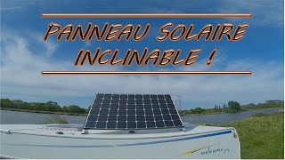 PANNEAU SOLAIRE INCLINABLE ET INSTALLATION  AUTONOMIE ELECTRIQUE FOURGON CAMPING CAR  TUTO 4 [upl. by Akener]