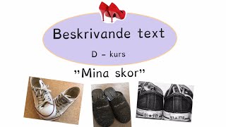 Beskrivande text kurs D ”Mina skor” [upl. by Yvette]