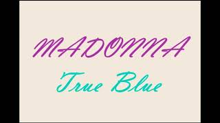 Madonna  True Blue [upl. by Lannie]