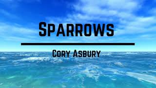 Cory Asbury  Sparrows Lyrics [upl. by Wisnicki]