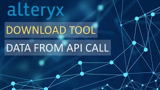 Alteryx  Download Tool  API Data Example [upl. by Schiro]