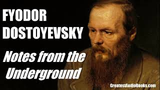 Notes From The Underground by Fyodor Dostoyevsky  FULL AudioBook  Greatest🌟AudioBooks [upl. by Grote]