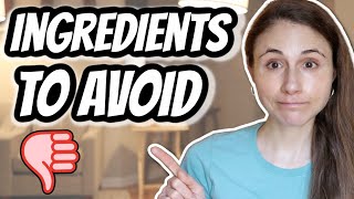 10 INGREDIENTS to AVOID IN SKIN CARE PRODUCTS Dr Dray [upl. by Anippesuig]