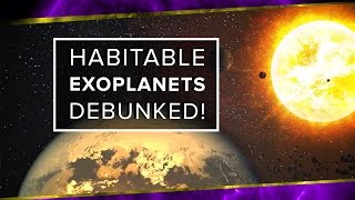 Habitable Exoplanets Debunked [upl. by Salli]