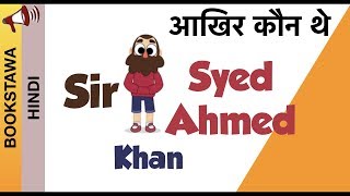 Sir Syed Ahmed Khan Biography [upl. by Drislane]