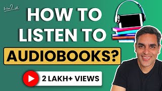 How to listen to Audiobooks  3 Steps  Ankur Warikoo  A beginners guide [upl. by Caraviello]