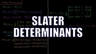 Quantum Chemistry 96  Slater Determinants [upl. by Draillih]