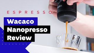 Portable Espresso Maker Review Wacaco Nanopresso [upl. by Adranoel]