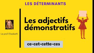 Les adjectifs démonstratifs en français CECETCETTECES [upl. by Annayhs]