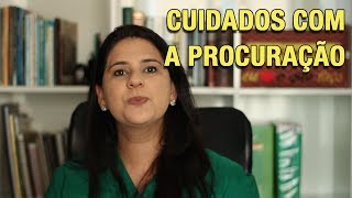 CUIDADOS COM A PROCURAÇÃO [upl. by Joli289]