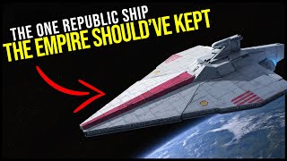 The ONE Republic ship the Empire shouldve kept NOT the Venator [upl. by Shien819]