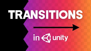 How to make AWESOME Scene Transitions in Unity [upl. by Nyrret952]