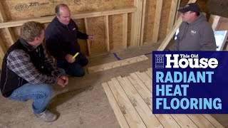 How To Install Radiant Heat Flooring  This Old House [upl. by Ardnasil447]