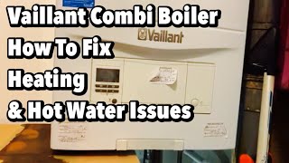 VAILLANT BOILER controls  no hot water [upl. by Flessel]