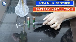 IKEA Milk Frother Battery Installation Procedure [upl. by Ellenhoj671]