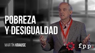 Martín Krause  Pobreza y desigualdad [upl. by Nahtiek416]