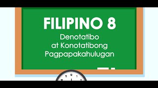 Videoaralin sa Filipino 8 Denotatibo at Konotatibong Pagpapakahulugan [upl. by Atima621]