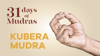 Day 30  Kubera Mudra  31 Days of Mudras [upl. by Ayna417]