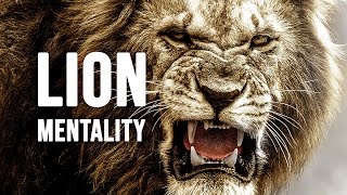 LION MENTALITY  Motivational Video [upl. by Hamrah]