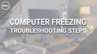 How to Fix Computer Freezing Windows 10 Official Dell Tech Support [upl. by Kariotta688]