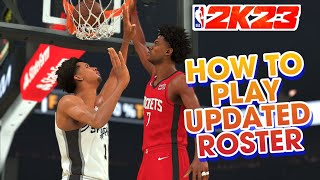 HOW TO PLAY UPDATED ROSTER IN NBA 2K23 [upl. by Dorion38]