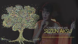 Sezen Aksu  Türkiye Şarkıları  The Songs of Turkey Full Konser [upl. by Ylurt]