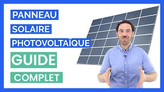 Panneau Solaire Photovoltaïque  L’essentiel pour tout comprendre [upl. by Anaoy]