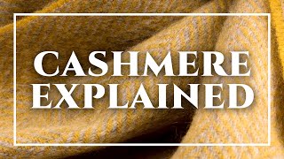 Cashmere Explained  How To Spot A Quality Scarf Sweater Sport Coat Avoid Pilling amp Wash Kashmir [upl. by Leirrad]