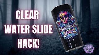 Clear Water Slide On A Dark Tumbler HACK  So EASY [upl. by Kimberley]