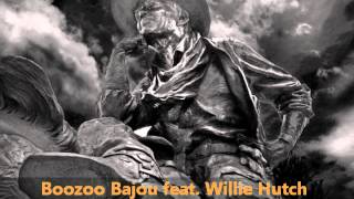 Boozoo Bajou feat Willie Hutch  Second To None [upl. by Georas339]