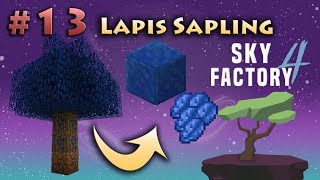 Part 13 Lapis Sapling  Minecraft Sky Factory 4 [upl. by Weide297]