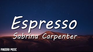 Sabrina Carpenter  Espresso Lyrics [upl. by Labannah717]