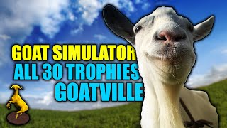 Goat Simulator  All 30 Golden Goat Trophy Locations GoatVille [upl. by Nedry]